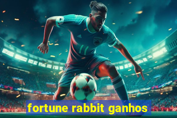 fortune rabbit ganhos