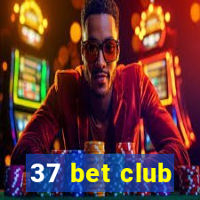 37 bet club