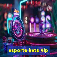 esporte bets vip