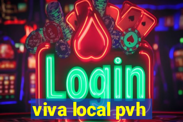 viva local pvh