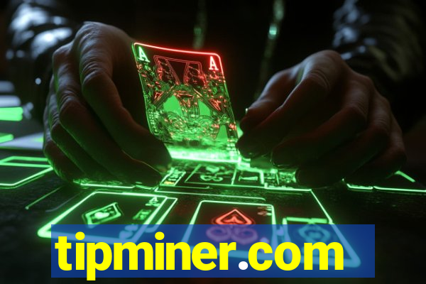 tipminer.com