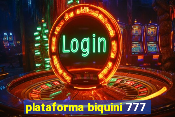 plataforma biquini 777