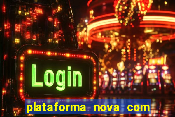 plataforma nova com bonus no cadastro