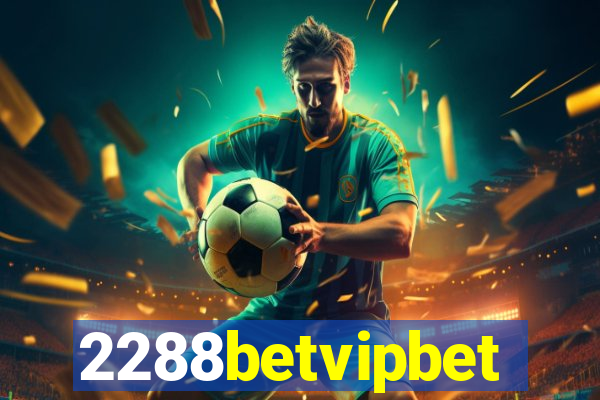 2288betvipbet