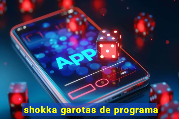 shokka garotas de programa