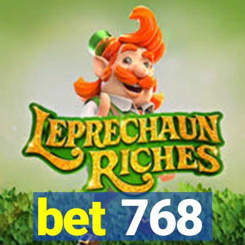 bet 768