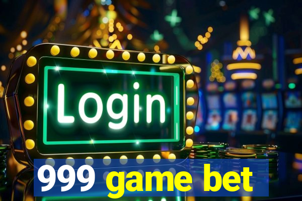 999 game bet