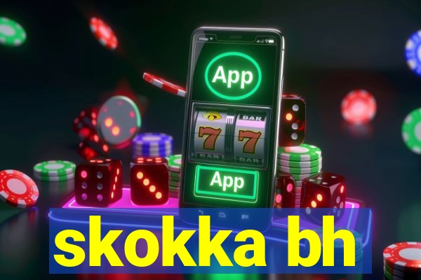 skokka bh