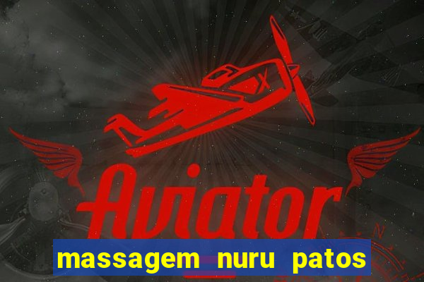 massagem nuru patos de minas