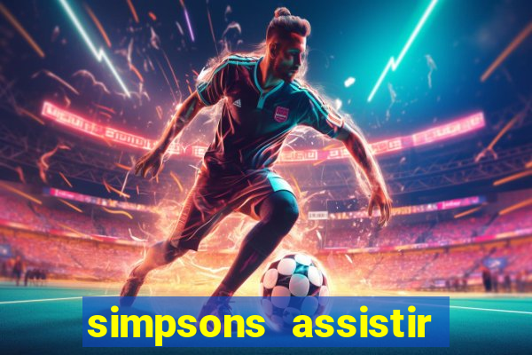 simpsons assistir online dublado