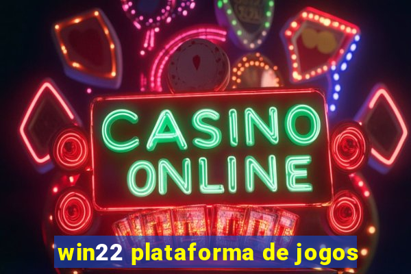 win22 plataforma de jogos