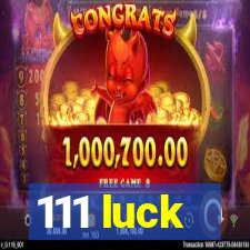 111 luck