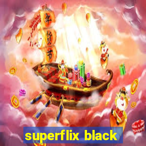 superflix black