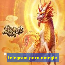 telegram porn omegle