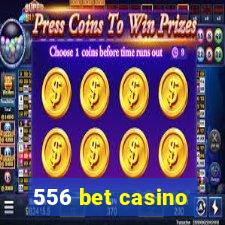 556 bet casino