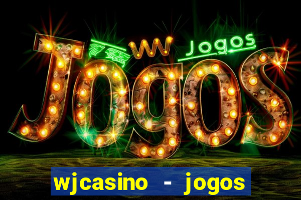 wjcasino - jogos slots premium