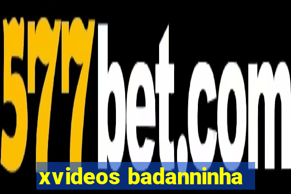 xvideos badanninha