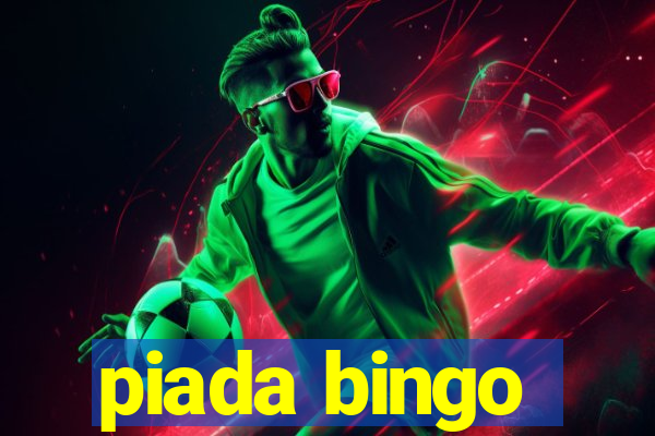 piada bingo