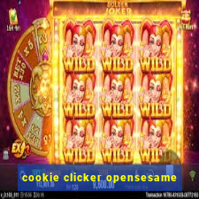 cookie clicker opensesame