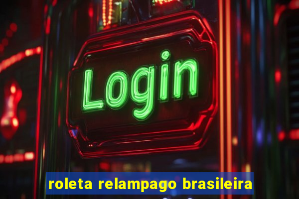 roleta relampago brasileira