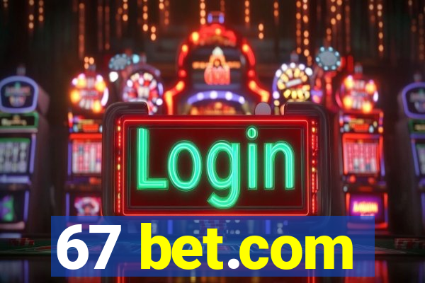 67 bet.com