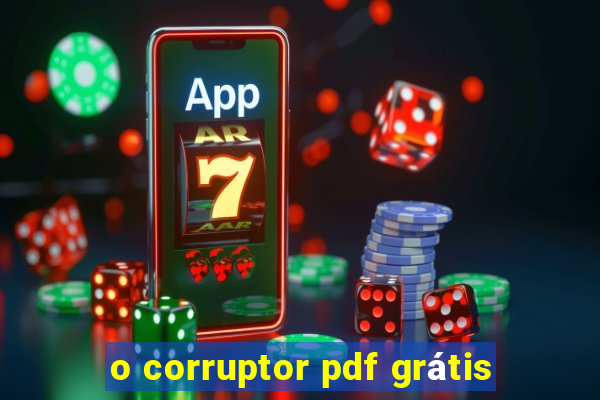 o corruptor pdf grátis