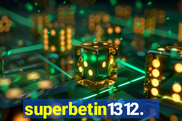 superbetin1312.com