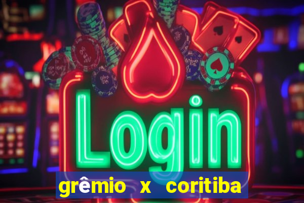 grêmio x coritiba ao vivo hd