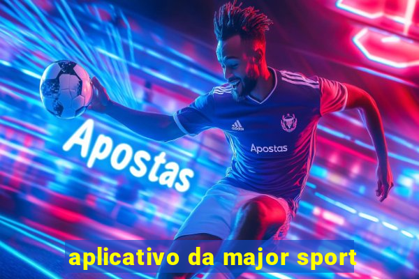 aplicativo da major sport