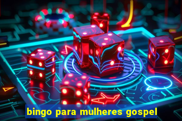 bingo para mulheres gospel