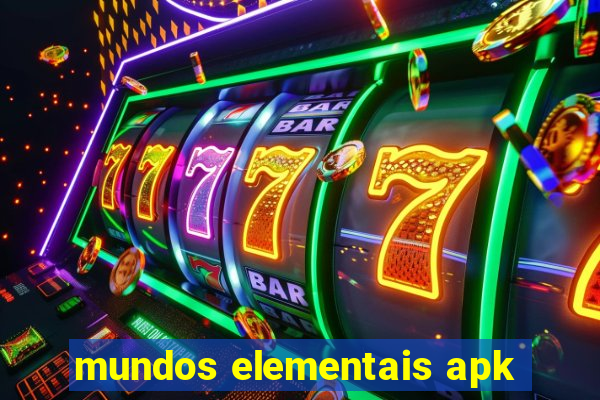 mundos elementais apk