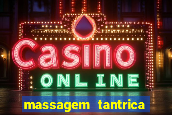 massagem tantrica em santos