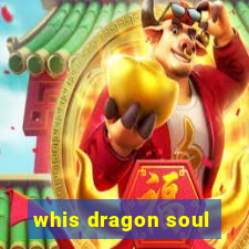 whis dragon soul