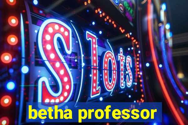 betha professor