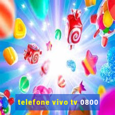 telefone vivo tv 0800