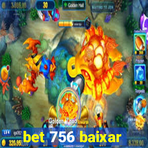 bet 756 baixar