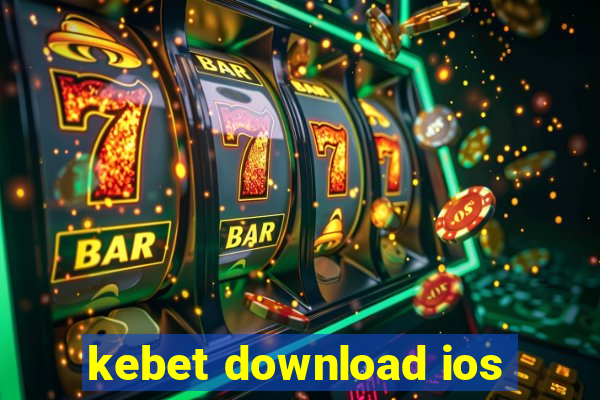 kebet download ios