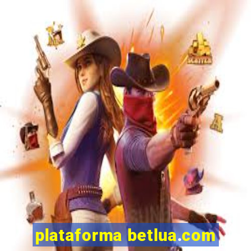 plataforma betlua.com