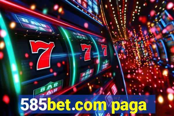 585bet.com paga