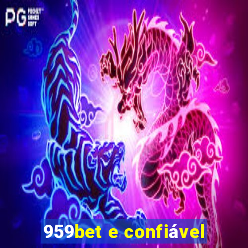 959bet e confiável