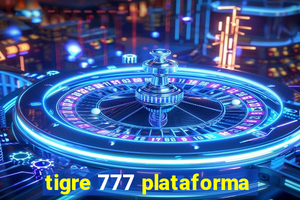 tigre 777 plataforma