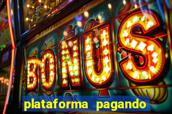 plataforma pagando muito fortune tiger