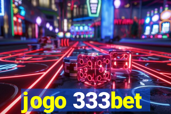 jogo 333bet