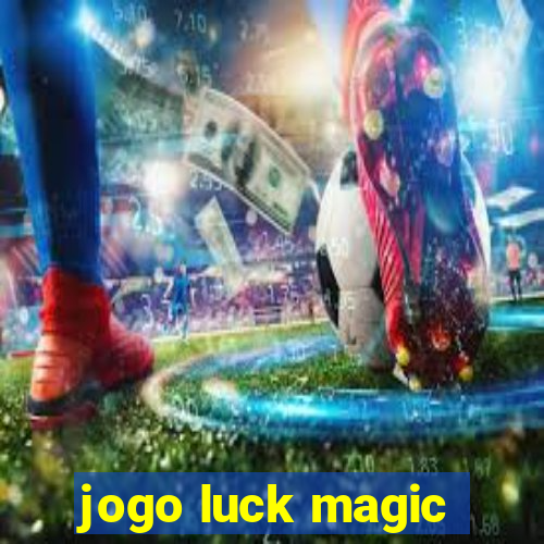 jogo luck magic