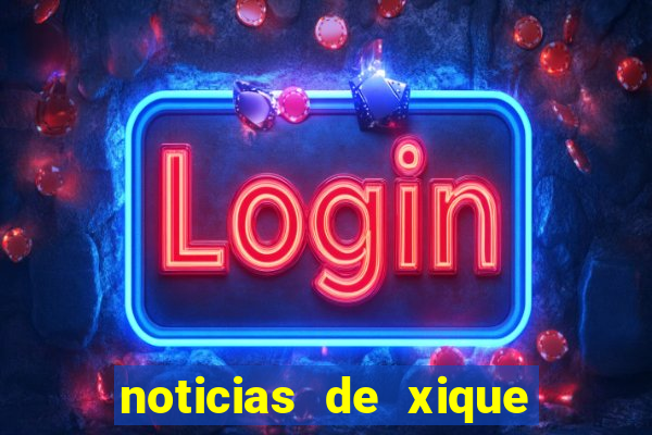 noticias de xique xique ba