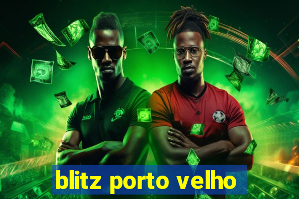 blitz porto velho