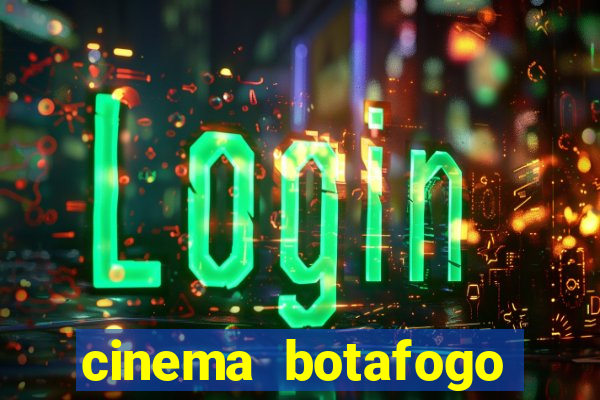 cinema botafogo praia shopping