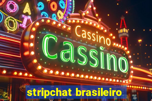 stripchat brasileiro