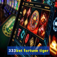 333bet fortune tiger