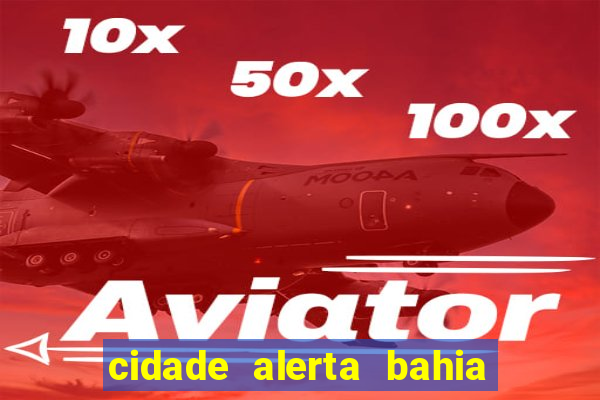 cidade alerta bahia adelson carvalho hoje